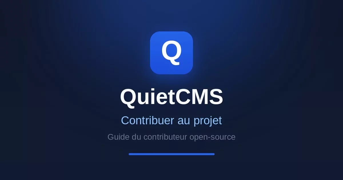Contribuer à QuietCMS — guide du contributeur